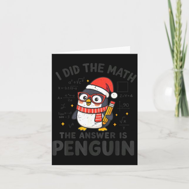 Carte I Did The Math The Answer Is Penguin Christmas Mat (Devant)