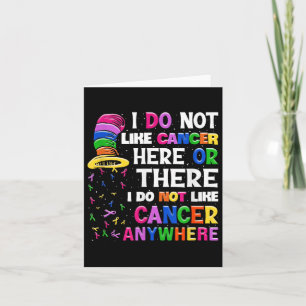 Carte I Do Not Like Cancer Here