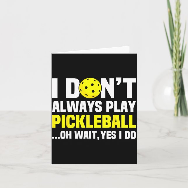 Carte I Don't Always Play Ckleball -funny Ckleball Men W (Devant)
