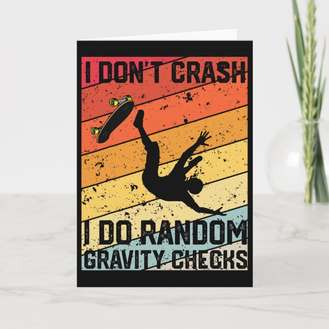 Carte I Don't Crash I Do Random Gravity Checks Skateboar (Devant)