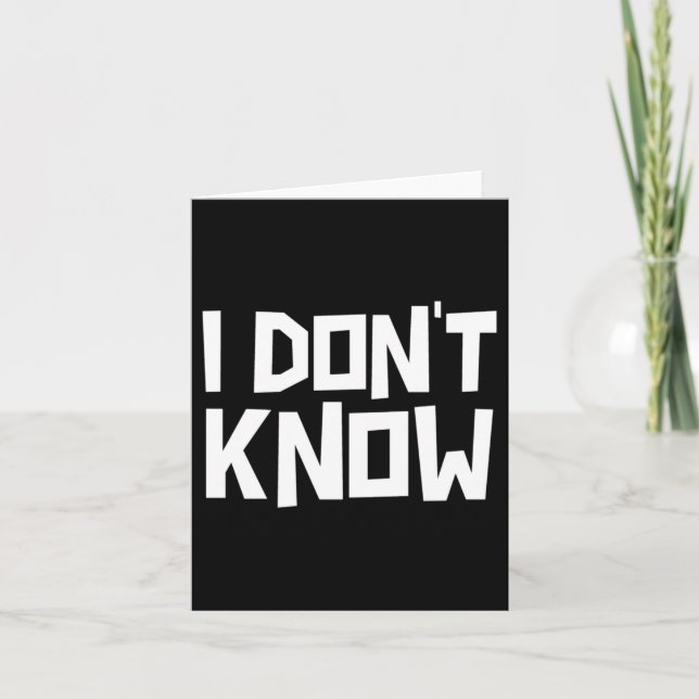 Carte I Don't Know Funny Sarcastic Saying Long Sleeve  (Devant)