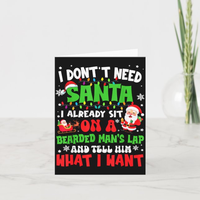 Carte I Don't Need Santa I Already Sit On A Bearded Man' (Devant)