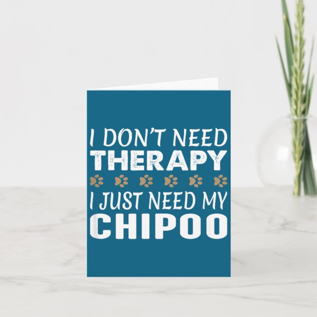 Carte I Don't Need Therapy - I Just Need My Chio -  (Devant)