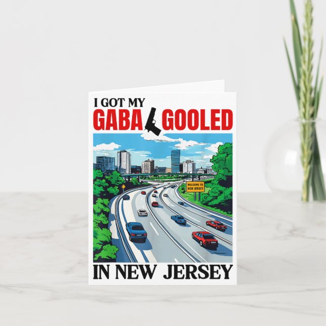 Carte I Got My Gaba Gooled In New Jersey Funny Italian G (Devant)