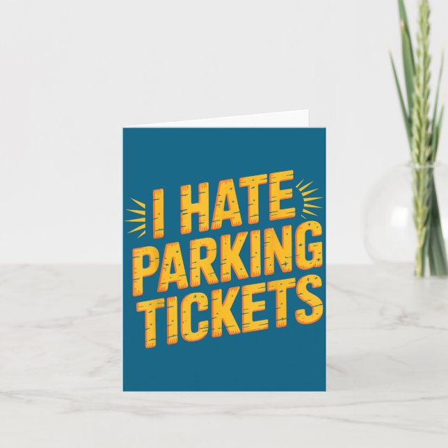 Carte I Hate Parking Tickets Bad Driver Struggles  (Devant)