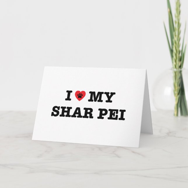 Carte I Heart My Shar Pei (Devant)