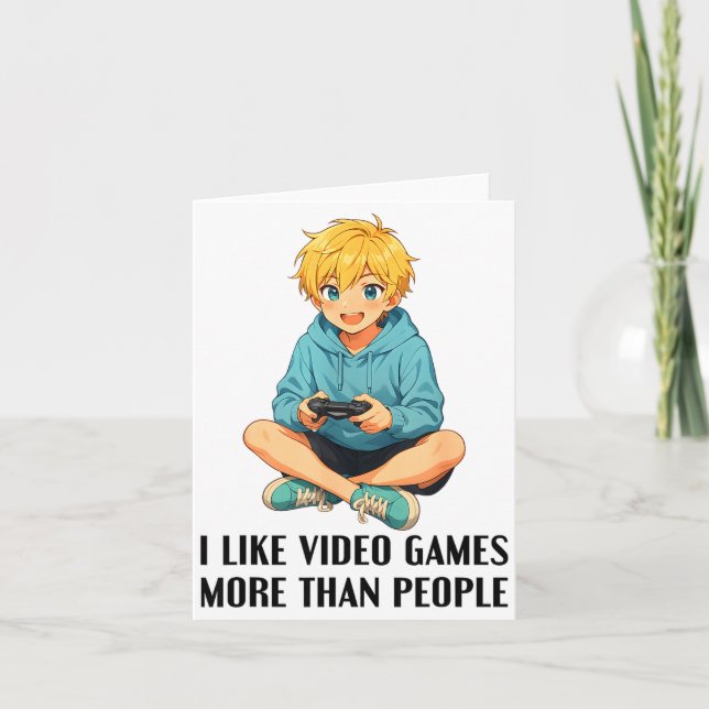 Carte I Like Video Games More Than People Funny Gamer An (Devant)