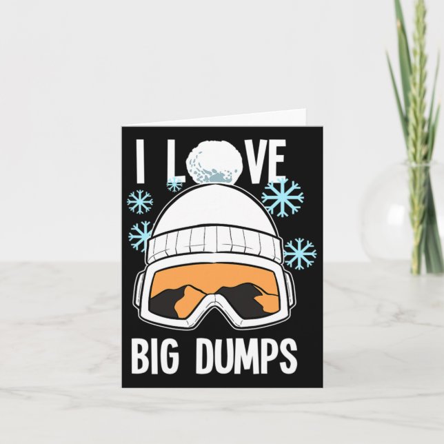 Carte I Love Big Dumps Snowboarder Snowboard Freestyle (Devant)