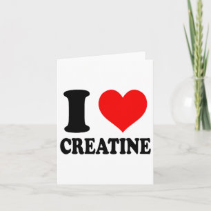 Carte I Love Creatine