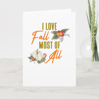 Carte I Love Fall Most All