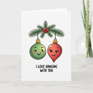 Carte I Love Hanging with you fun Christmas Card