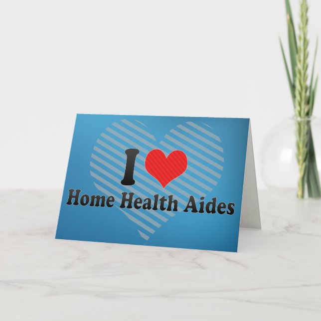 Carte I Love Home Health Aides (Devant)