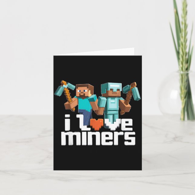 Carte I Love Miners Funny Mining Gamer Xel Ckaxe  (Devant)