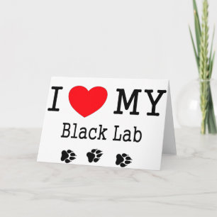 Carte I Love My Black Lab
