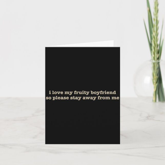 Carte I Love My Fruity Boyfriend Funny Girlfriend Humor  (Devant)