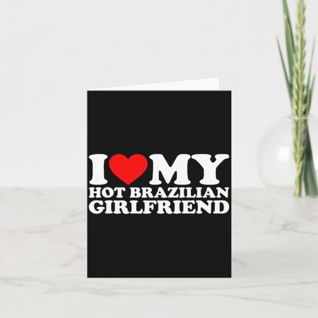 Carte I Love My Hot Brazilian Girlfriend  (Devant)