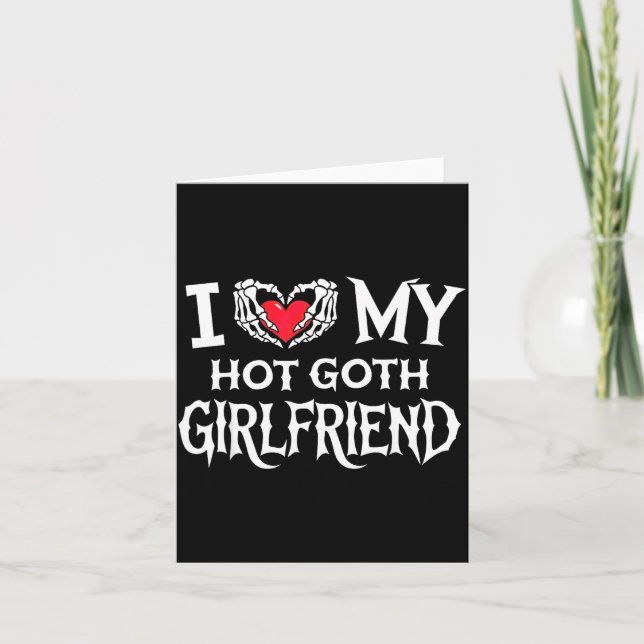Carte I Love My Hot Goth Gf Skeleton Hand Heart Valentin (Devant)