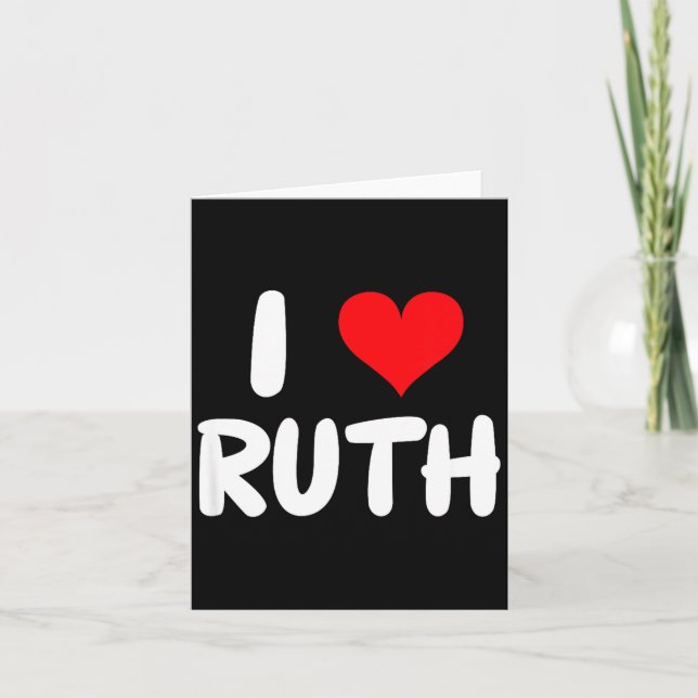Carte I Love Ruth - Heart - Name  (Devant)