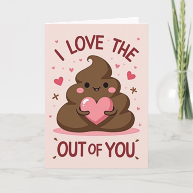Carte I Love The Poop Out Of You Card (Devant)