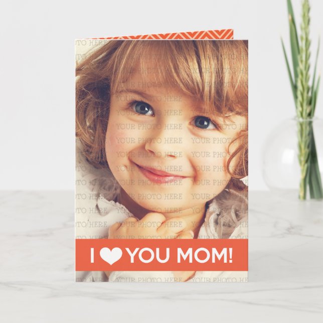 Carte I Love You Mom - Photo personnalisée (Devant)