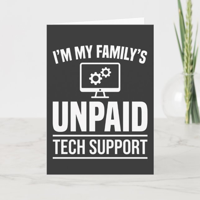Carte I’m My Family’s Unpaid Tech Support Funny Computer (Devant)