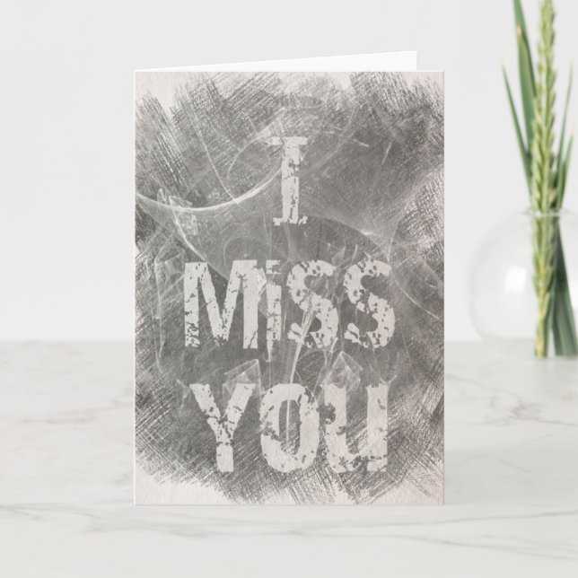 Carte "I Miss You" en gris et blanc. (Devant)