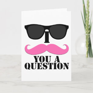 Carte I Mustache You A Question Rose avec lunettes de so