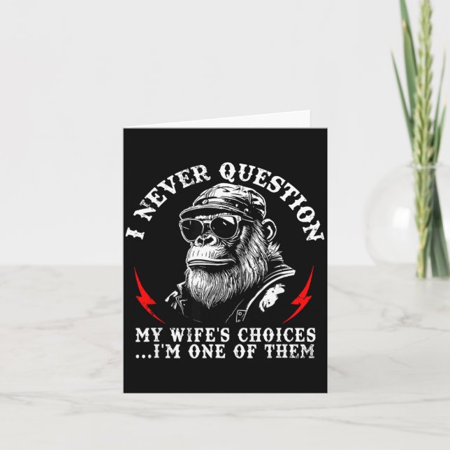 Carte I Never Question My Wife's Choices I'm One Of Them (Devant)