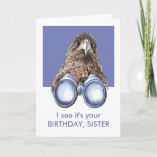 Carte I see it's Your Birthday Fun Bird Watcher SISTER