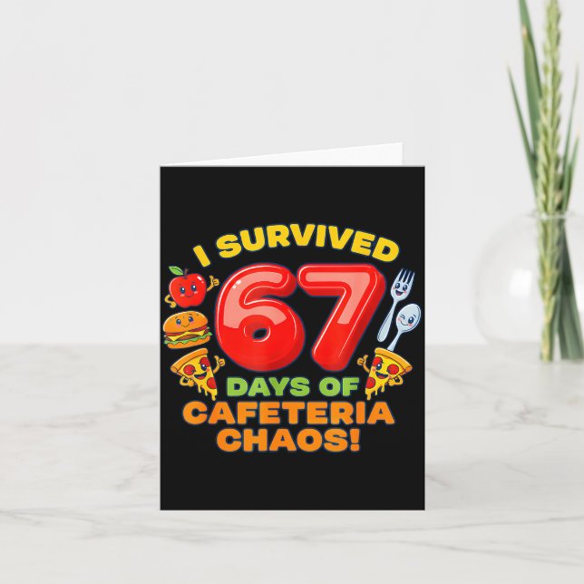 Carte I Survived 67 Days Of Cafeteria Chaos 67 Meme Lunc (Devant)