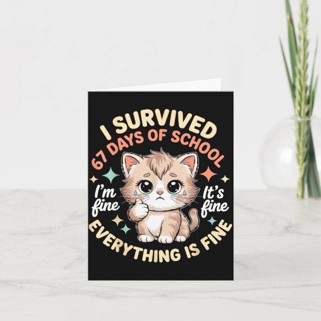 Carte I Survived 67 Days Of School Cat It's Fine I'm Fin (Devant)