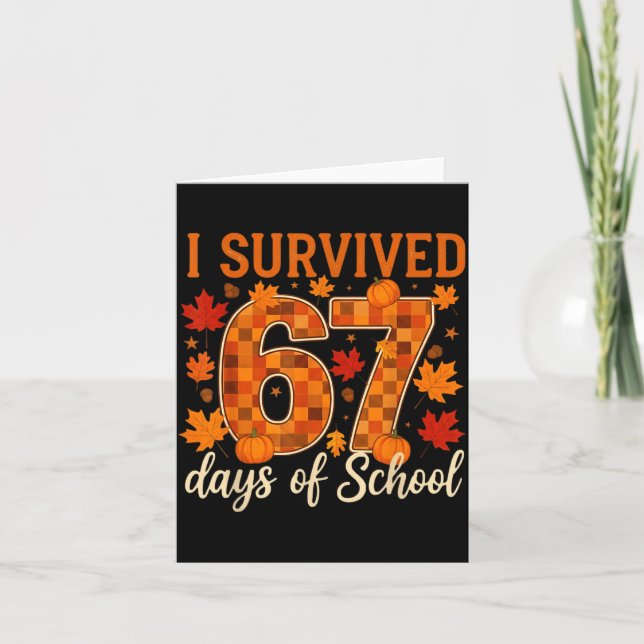 Carte I Survived 67 Days Of School Thanksgiving Funny 6  (Devant)