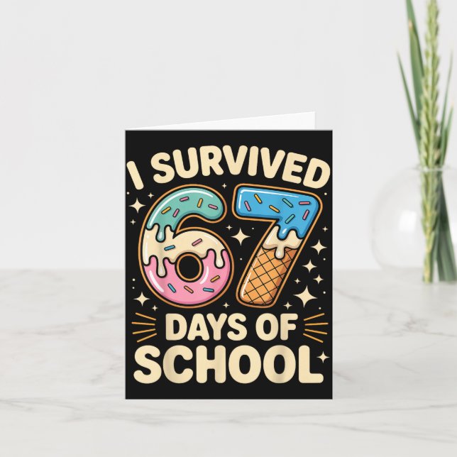 Carte I Survived 67 Days Of School With A Funny Ice Crea (Devant)