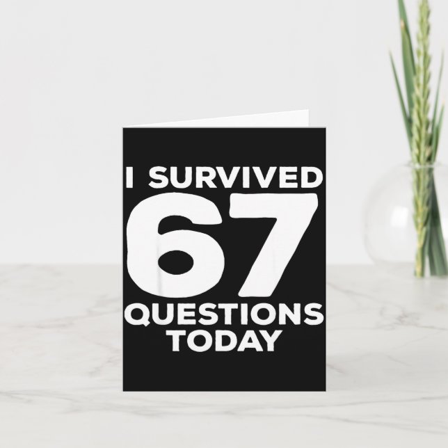 Carte I Survived 67 Questions Today Funny Teacher Six Se (Devant)