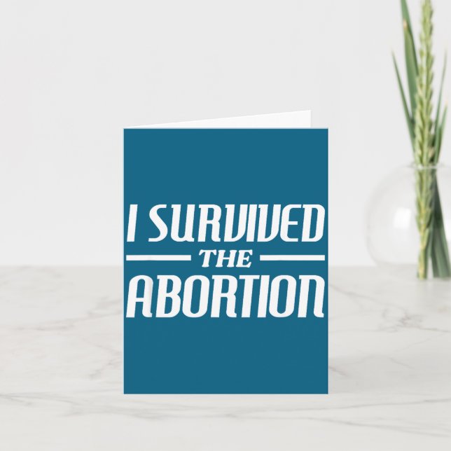 Carte I Survived The Abortion Funny Sarcastic Quotes  (Devant)