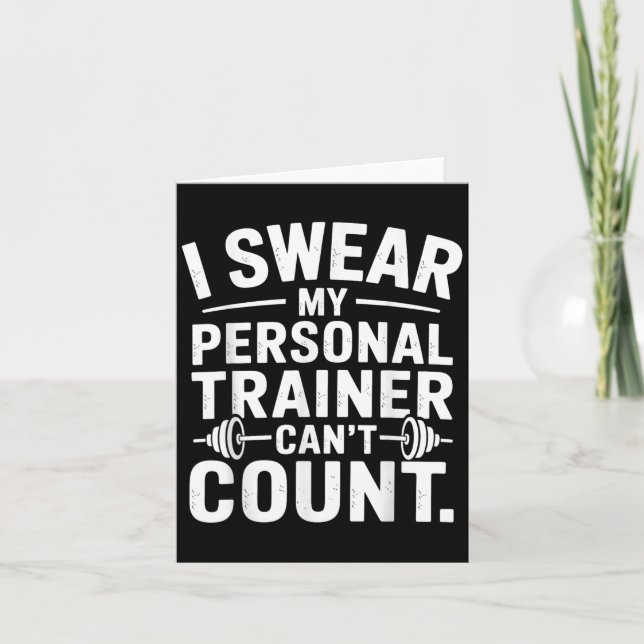 Carte I Swear My Trainer Can’t Count Funny Gym Sarcasm  (Devant)