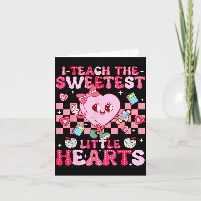 Carte I Teach The Sweetest Little Heart Teacher Valentin (Devant)