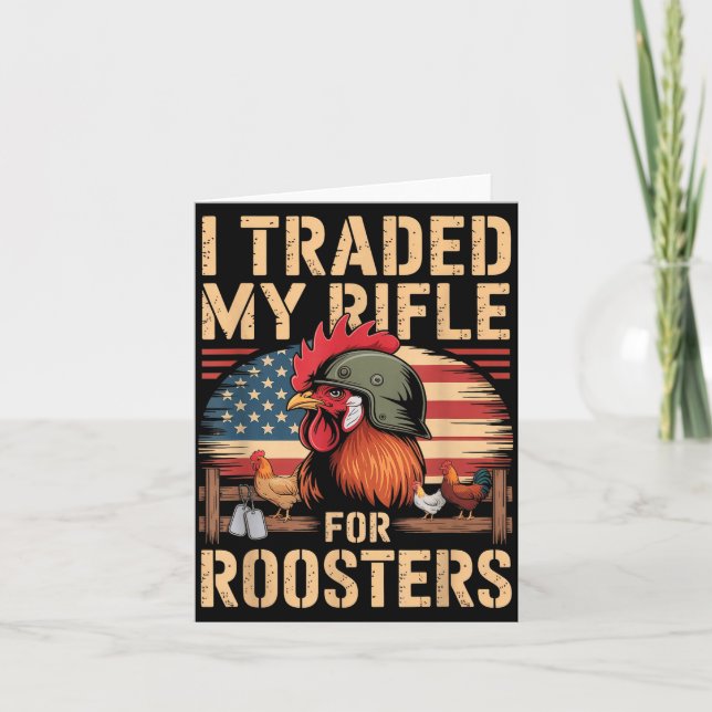 Carte I Traded My Rifle For Roosters Veteran Chicken Far (Devant)