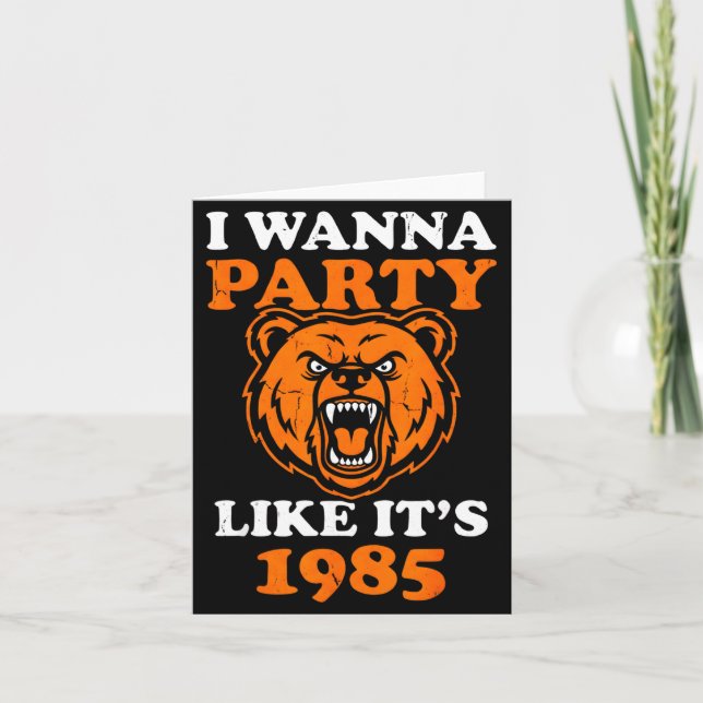 Carte I W Party Like It’s 1985 Roaring Bear  (Devant)