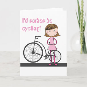 Carte I'd rather be cycling! - A special greetings card.