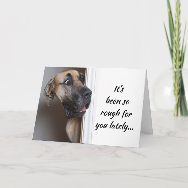 Carte Il a été rugueux, humour de chien de great dane (Devant)