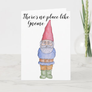 Carte Il n'y a pas de place comme Gnome Greeting Card