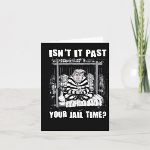 Carte Il Passe Votre Temps De Prison Drôle Anti Trump Co