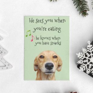 Carte Il sait quand vous avez des snacks Chien Noël