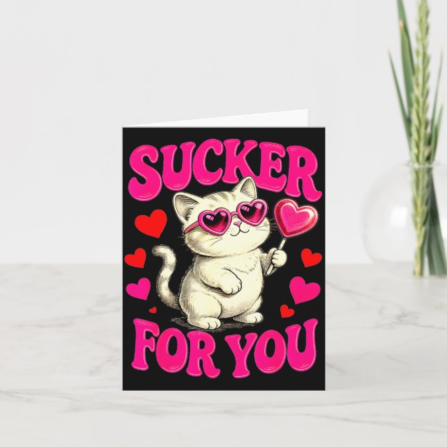 Carte I'm A Sucker For You Valentines Day Funny Cat Love (Devant)