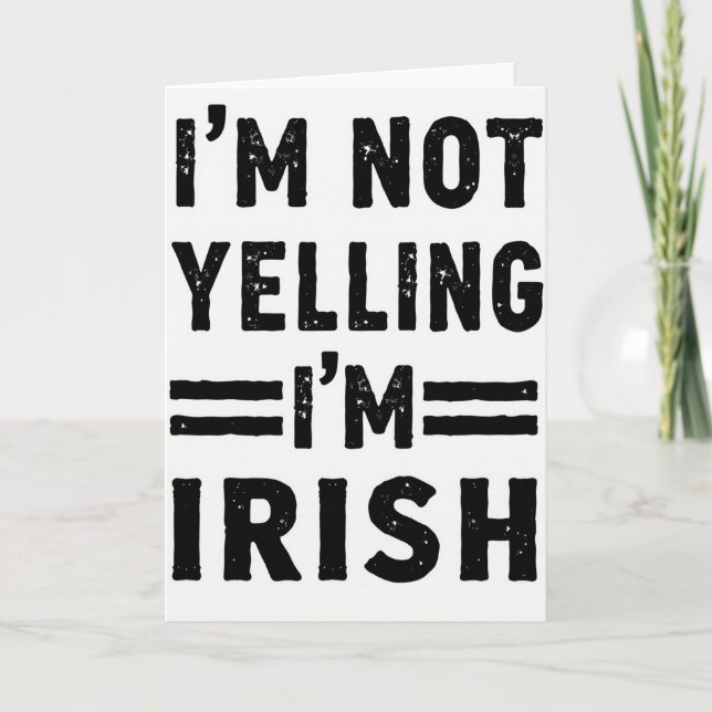 Carte Im Irish Not Yelling Card (Devant)