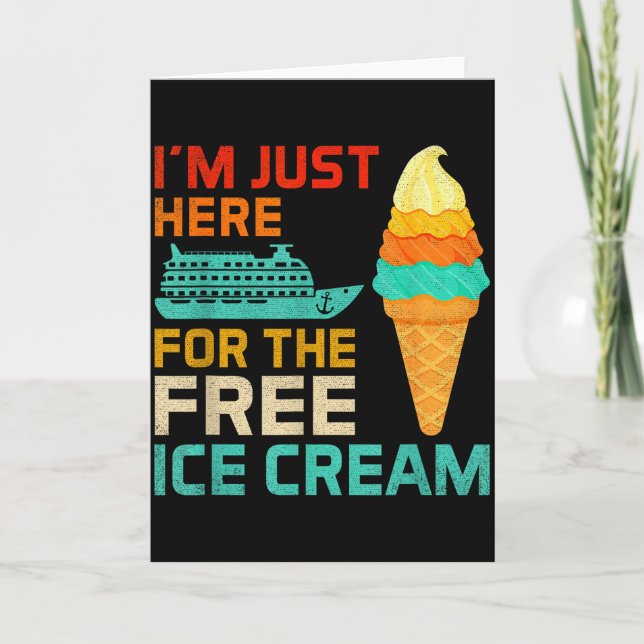 Carte I'm Just Here For The Ice Cream Funny Cruise Squad (Devant)
