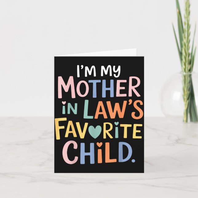 Carte I'm My Mother In Law's Favorite Child Funny Parent (Devant)