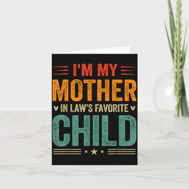 Carte I'm My Mother In Law's Favorite Child Funny Son In (Devant)