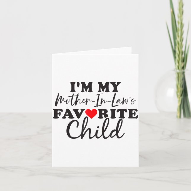 Carte I'm My Mother In Laws Favorite Child Mothers Day  (Devant)